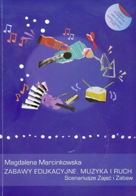 Muzyka i ruch zabawy edukacyjne - Marcinkowska Magdalena<br />