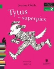 Czytam sobie Tytus superpies - Olech Joanna