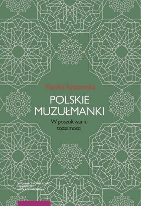 Polskie muzułmanki - Monika Ryszewska