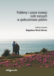 Problemy i szanse rozwoju osób starszych w społeczeństwie polskim - <br />