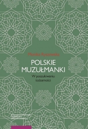 Polskie muzułmanki - Ryszewska Monika