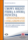 Umowy między firmą a osobą fizyczną ? opodatkowanie i oskładkowanie