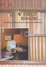 Pozostawałem w kręgu książki Rozmowy z profesorem Januszem Duninem Ladorucki Jacek