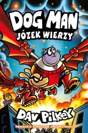 Józek wierzy. Dogman. Tom 14 - Dav Pilkey