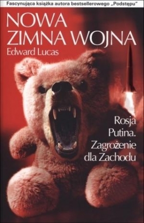 Nowa Zimna Wojna - Edward Lucas