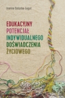 Edukacyjny potencjał indywidualnego doświadczenia życiowego Joanna Golonka-Legut