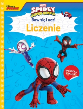 Baw się i ucz! Liczenie. Marvel Spidey i super-kumple - Siwak Ilona