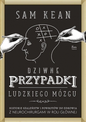 Dziwne przypadki ludzkiego mózgu - Seán Kean