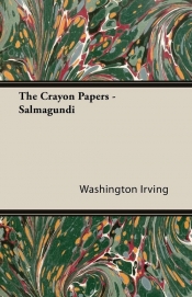 The Crayon Papers - Salmagundi - Irving Washington