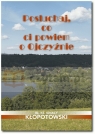 Posłuchaj co ci powiem o Ojczyźnie Kłopotowski Ignacy Bł. Ks