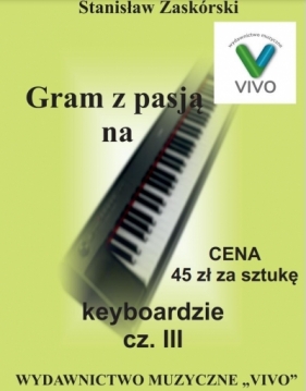 Gram z pasją na keyboardzie cz.3 - Stanisław Zaskórski