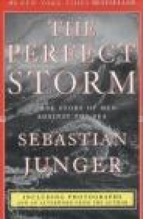 Perfect Storm Sebastian Junger, S Junger