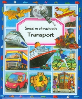 Transport Świat w obrazkach - Beaumont Emilie