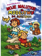 MOJE MALUTKIE MODLITWY DO ŚWIĘTYCH TW