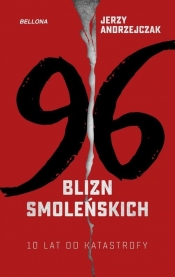 96 blizn - 10 lat od katastrofy smoleńskiej - Andrzejczak Jerzy