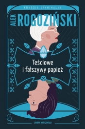 Teściowe i fałszywy papież - Alek Rogoziński