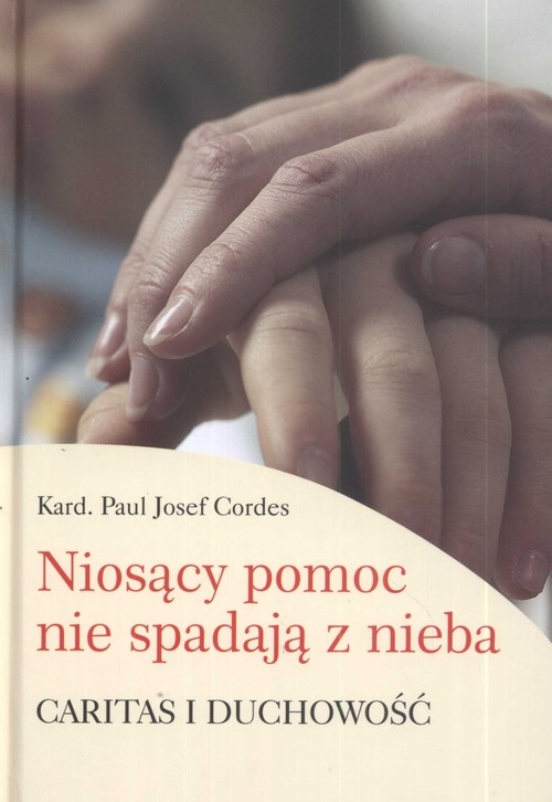 Niosący pomoc nie spadają z nieba