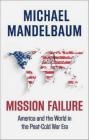 Mission Failure Michael Mandelbaum