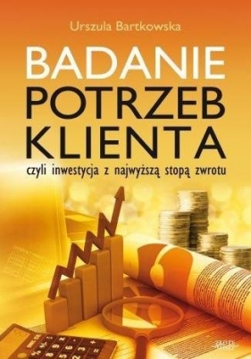 Badanie potrzeb klienta - Bartkowska Urszula 