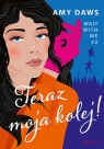 Teraz moja kolej! Wait With Me #2 Amy Daws