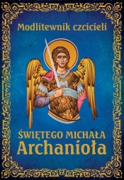 Modlitewnik czcicieli świętego Michała Archanioła - Leszek Smoliński