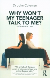 Why Won't My Teenager Talk to Me? - Coleman John