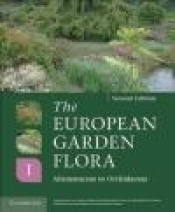 The European Garden Flora: Volume 1, Monocotyledons: Alismataceae to Orchidaceae: v. 1