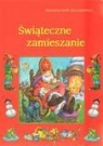 Świąteczne Zamieszanie  Marzanna Graff-Oszczepalińska