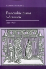 Francuskie pisma o dramacie 1537-1631 Marczuk Barbara
