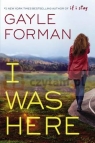 I Was Here Forman, Gayle