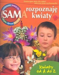 Sam rozpoznaję kwiaty