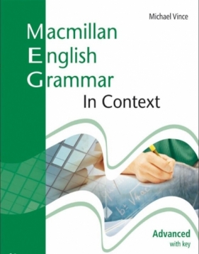Macmillan English Grammar In Context Advanced - Michael Vince