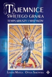 Tajemnice świętego Graala templariuszy i mistyków