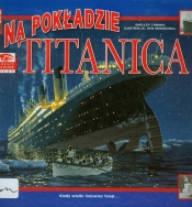 Zobacz na własne oczy Na pokładzie Titanica
