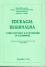 Edukacja regionalna Dziedzictwo kulturowe w regionie