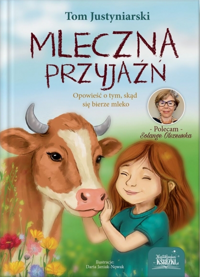 <img src='https://webimage.pl/pics/475/2/d9788366982475.jpg' style='height:440px' /> Mleczna przyjaźń. Opowieść o tym, skąd się bierze mleko