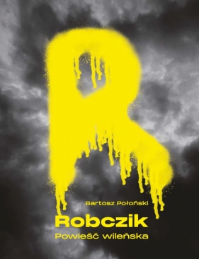 Robczik. Powieść wileńska - POŁOŃSKI BARTOSZ