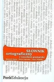 Słownik ortograficzny z zasadami gramatyki - Anna Willman, Wojciech Dutka