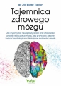 Tajemnica zdrowego mózgu - Jill Taylor Bolte