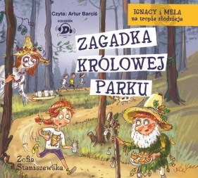 Ignacy i Mela na tropie złodzieja Zagadka Królowej Parku (Audiobook) - Zofia Staniszewska