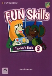 Fun Skills Level 3. Teacher's Book with Audio Download - Robinson Anne