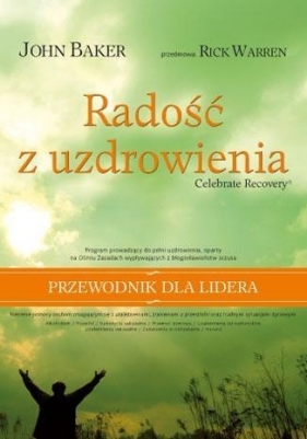 Radość z uzdrowienia. Przewodnik dla lidera - John Baker