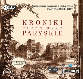 Kroniki Paryskie (Audiobook) - Piotr Witt