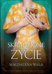 Skradzione życie - Magdalena Wala