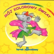 Mój kolorowy świat. 30 kartek superzabawy. - Opracowanie zbiorowe