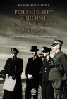 Polskie Siły Zbrojne na Zachodzie 1939-1946  Peszke Michael Alfred