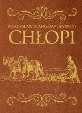 Chłopi - Władysław Stanisław Reymont