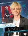 Ross Lynch: Actor, Singer, Dancer, Superstar Heather E. Schwartz