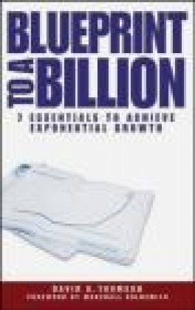 Blueprint to a Billion David G. Thomson,  Thomson