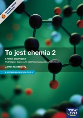 Pakiet: To jest chemia 2. Chemia organiczna. Podręcznik. Zakres rozszerzony / Teraz matura 2016. Chemia. Zadania i arkusze maturalne - Szarota Styka-Wlazło, Joanna Szymońska, Maria Litwin